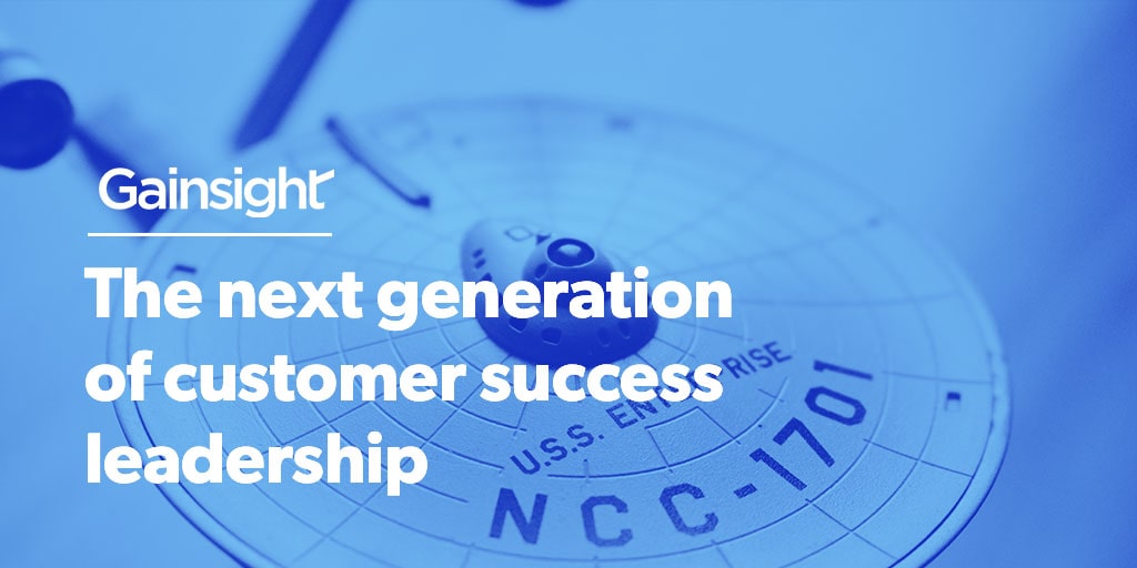 Next generation customer success leadership