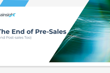 The End of Pre-sales (and Post-sales Too)