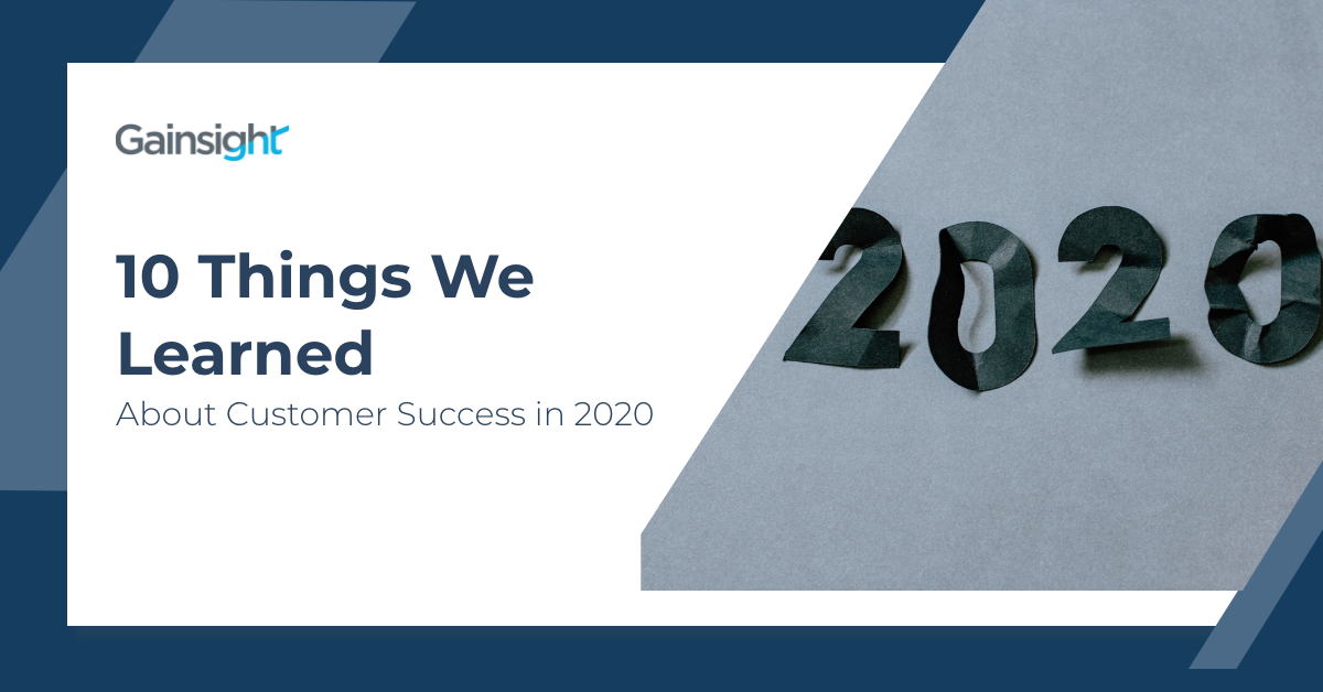 10 Things We Learned About Customer Success in 2020
