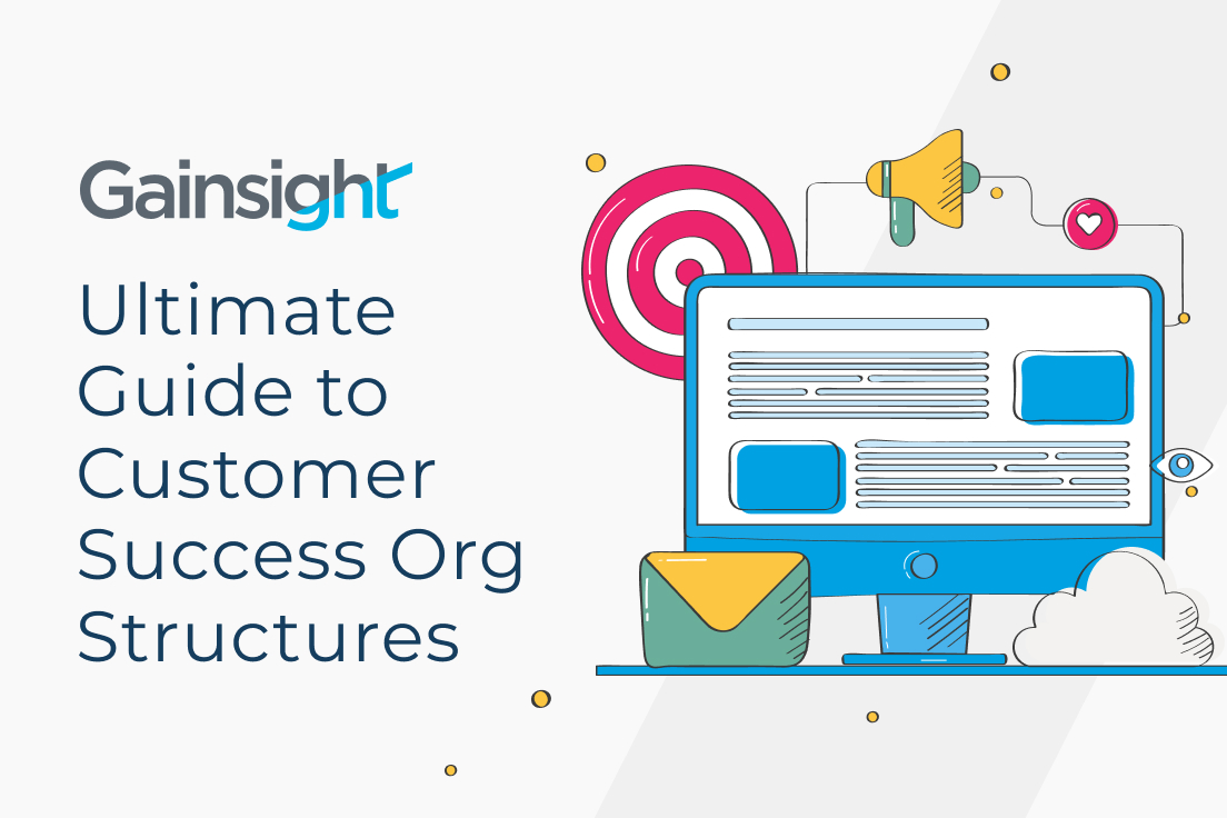 Ultimate Guide to Customer Success Org Structures