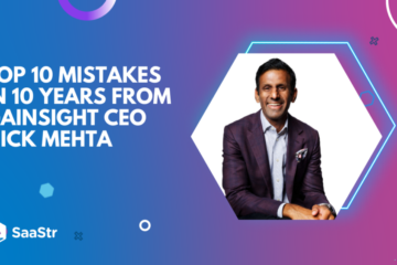 My Top 10 Mistakes in 10 Years: Gainsight CEO Nick Mehta